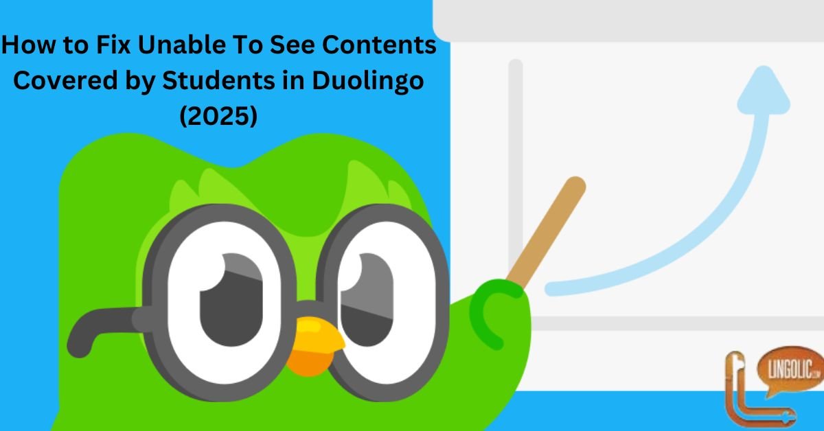 Fix Unable To See Contents Covered by Students in Duolingo