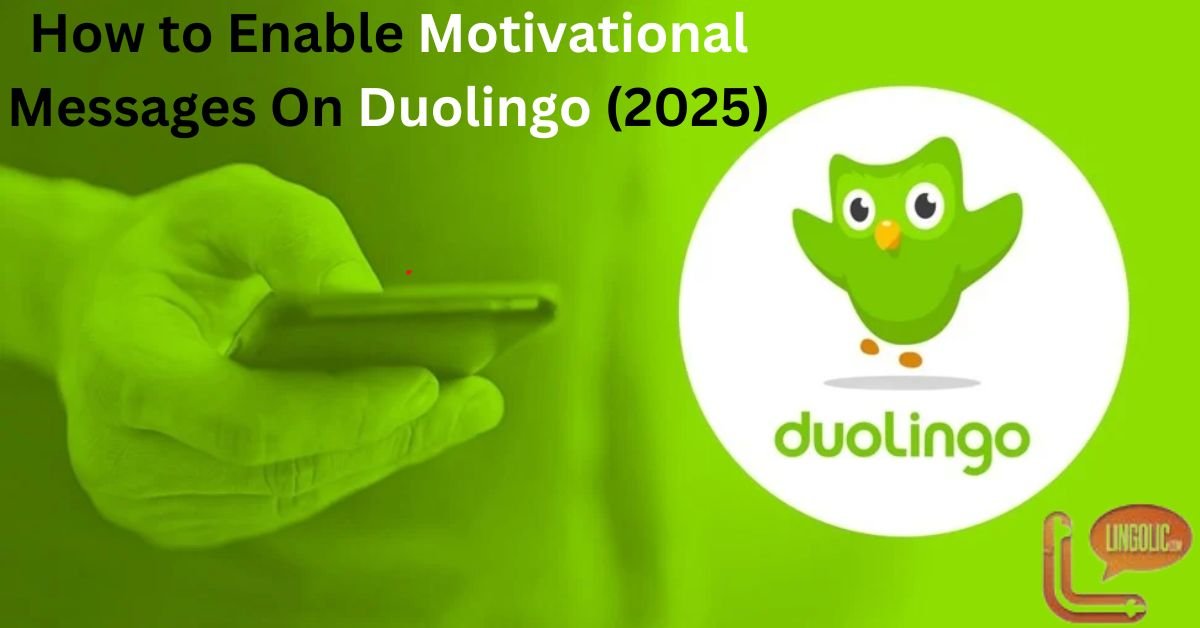 How to Enable Motivational Messages On Duolingo